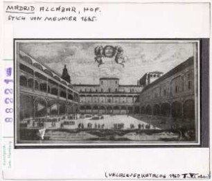 Madrid, Alcázar: Hof, Stich von Meunier 1665