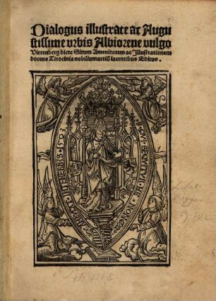 Dialogus illustrate ac Augustissime urbis Albiorene vulgo Vittenberg dicte, Situm, Amenitatem ac Illustrationem docens