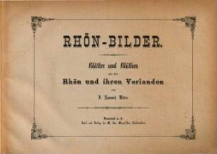 Rhön-Bilder : Blätter und Blüthen aus der Rhön und ihren Vorlanden