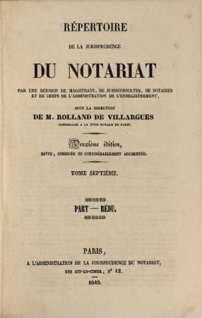 Répertoire de la jurisprudence du notariat, 7. Part - Rédu