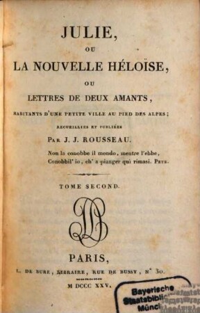 Julie, ou la nouvelle Héloïse, ou lettres de deux amants, habitants d'une petite ville au pièd des Alpes, 2