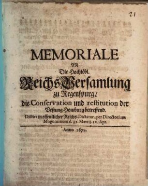 Memoriale an die hochlöbl. Reichsversammlung zu Regenspurg die Conservation und restitution der Vestung Homburg betreffend