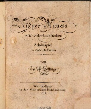 Rüdger Maneß : ein vaterländisches Schauspiel in 3 Aufzügen