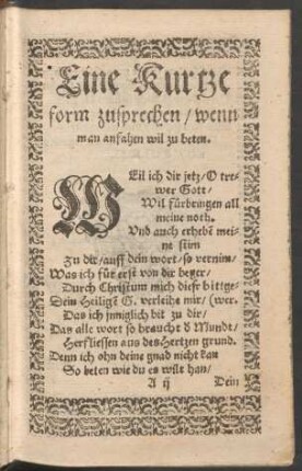 Ein Kurtze form zusprechen/ wenn man anfahen wil zu beten.