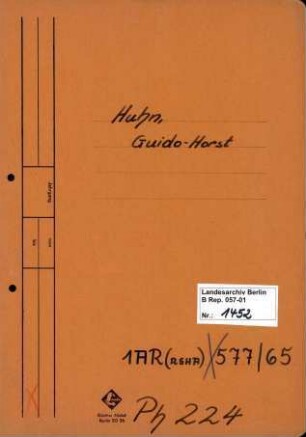 Personenheft Guido-Horst Huhn (*05.04.1910), Kriminalkommissar und Regierungsassistent und SS- Hauptsturmführer