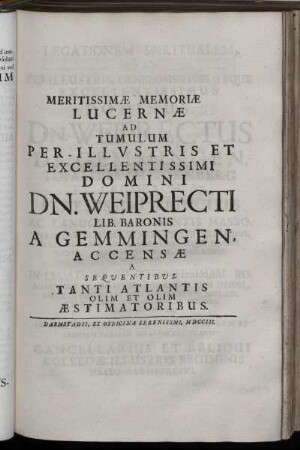 Meritissimae Memoriae Lucernae Ad Tumulum ... Dn. Weiprecti Lib. Baronis A Gemmingen ...