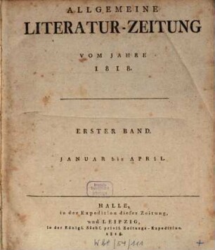 Allgemeine Literatur-Zeitung : ALZ ; auf das Jahr .... 1818,1, 1818, 1
