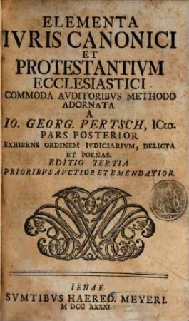 Elementa Ivris Canonici Et Protestantivm Ecclestastici, 2. Exhibens Ordinem Ivdiciarivm, Delicta Et Poenas
