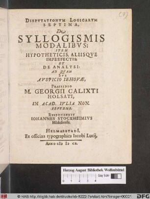 Disputationum Logicarum Septima, De Syllogismis Modalibus: Item Hypotheticis, Aliisque Imperfectis; Et De Analysi