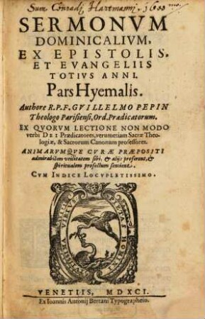 Sermonvm Dominicalivm, Ex Epistolis Et Evangeliis Totivs Anni. Pars ..., [1]. Pars Hyemalis