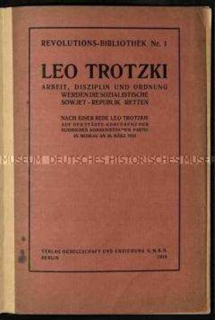 Rede Leo Trotzkis vom 28. März 1918 über die Ursachen und Folgen der russichen Revolution und die zukünftigen Aufgaben der Politik und Bevölkerung