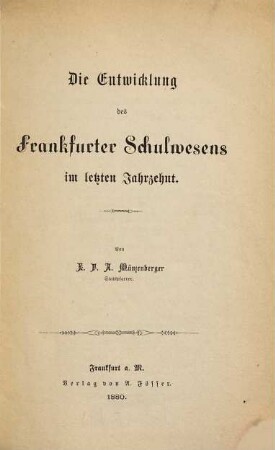 Die Entwicklung des Frankfurter Schulwesens im letzten Jahrzehnt