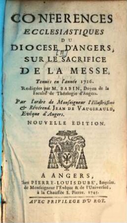 Conférences Ecclésiastiques Du Diocese D'Angers, [3,1]. Sur Le Sacrifice De La Messe. Tenuës en l'année 1716