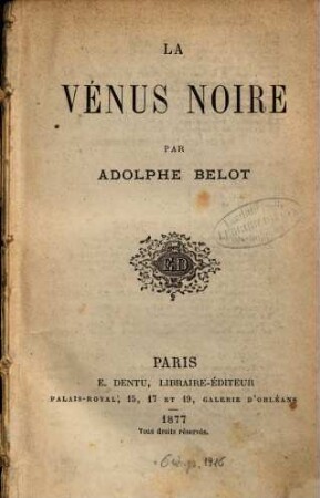 La Vénus Noire : Par Adolphe Belot
