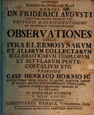 Observationes circa iura eleemosynarum et aliarum collectarum ecclesiasticarum templorum et betularum pentecostalium ...
