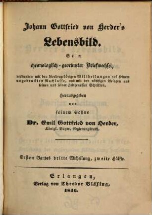 Johann Gottfried von Herder's Lebensbild in 6 Bänden : sein chronologisch geordneter Briefwechsel, verbunden mit den hierhergehörigen Mittheilungen aus seinem ungedruckten Nachlasse, und mit den nöthigen Belegen aus seinen und seiner Zeitgenossen Schriften, 1,3,2