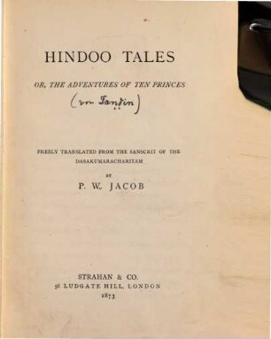 Hindoo Tales or, the Adventures of ten Princes : Freely translated from the Sanscrit of the Daṇḍin by P. W. Jacob
