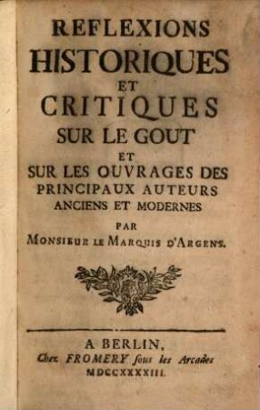 Réflexions historiques et critiques sur le goût et sur les ouvrages des principaux auteurs anciens et modernes