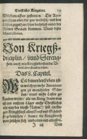 Von Kriegßdisciplin/ unnd Strengheit/ auch Kriegßobersten die Ubelthäter straffen sollen. Das 8. Capitel.