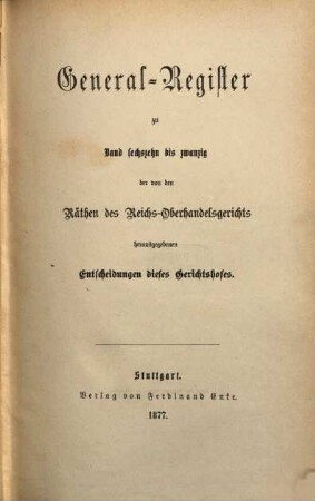 Entscheidungen des Reichs-Oberhandelsgerichts. [20,a]. Register