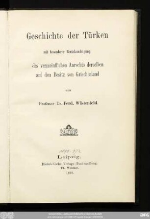 Geschichte der Türken : mit besonderer Berücksichtigung des vermeintlichen Anrechts desselben auf den Besitz von Griechenland