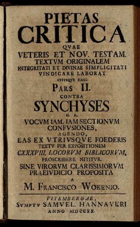 Ps. 2: Pietas Critica Qvae Veteris Et Nov. Testam. Textvm Originalem Integritati Et Divinae Simplicitati Vindicare Laborat .... Ps. 2