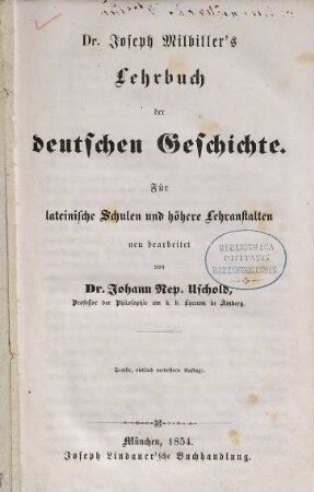 Dr. Joseph Milbiller's Lehrbuch der deutschen Geschichte