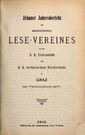 Jahresbericht des Akademischen Lese-Vereines in Graz. 10. 1877