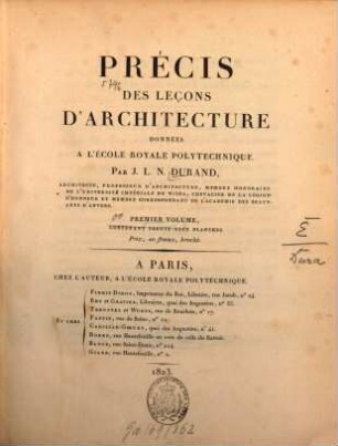 Précis des leçons d'architecture : données a l'École Royale Polytechnique, 1. Contenant trente-deux planches