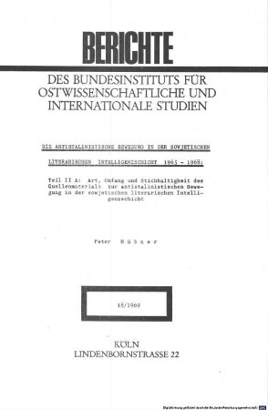 Die antistalinistische Bewegung in der sowjetischen literarischen Intelligenzschicht : 1965 - 1968 ; Ziele, Bedeutung und Chancen, 2,A. Art, Umfang und Stichhaltigkeit des Quellenmaterials zur antistalinistischen Bewegung in der sowjetischen literarischen Intelligenzschicht