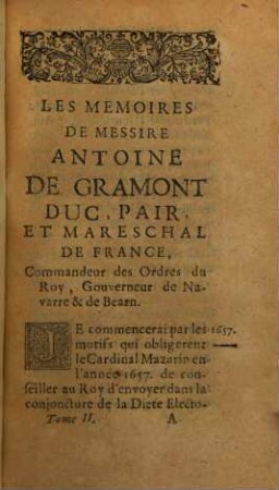 Memoires Du Mareschal De Gramont, Duc Et Pair De France, Commandeur des Ordres du Roy, Gouverneur de Navarre & de Bearn, 2