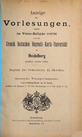 Anzeige der Vorlesungen der Badischen Ruprecht-Karls-Universität zu Heidelberg. 1892/93. WH.