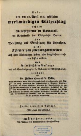 Ueber den am 30. April 1822 erfolgten merkwürdigen Blitzschlag auf dem Kirchthurme zu Roßstall im Rezatkreise des Königreichs Baiern