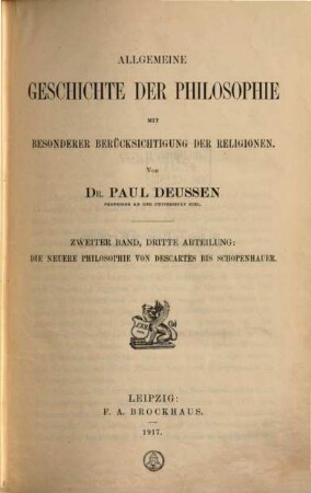 Allgemeine Geschichte der Philosophie : mit besonderer Berücksichtigung der Religionen. 2,3, Die neuere Philosophie von Descartes bis Schopenhauer