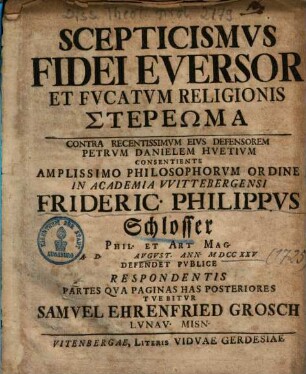 Scepticismvs Fidei Eversor Et Fvcatvm Religionis Stereōma