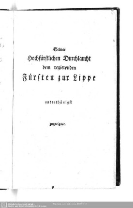 Seiner Hochfürstlichen Durchlaucht dem regierenden Fürsten Zur Lippe