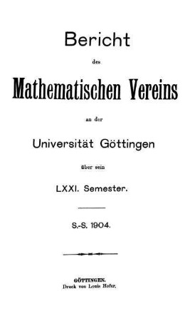 71.1904: Bericht des Mathematischen Vereins an der Universität Göttingen