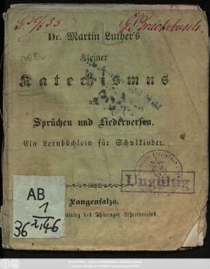 Dr. Martin Luther's Kleiner Katechismus mit Sprüchen und Liederversen : Ein Lernbüchlein für Schulkinder