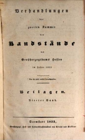 Verhandlungen der Zweiten Kammer der Landstände des Großherzogthums Hessen. Protokolle. 1833,7,[d] = Beil. ; Bd. 4
