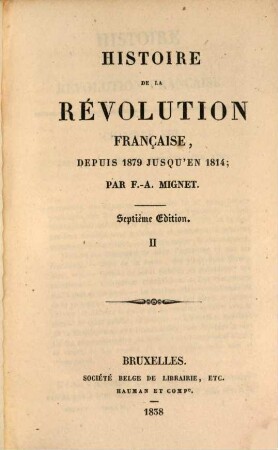 Histoire de la Révolution française : depuis 1789 jusqu'en 1814. 2. - 316 S.