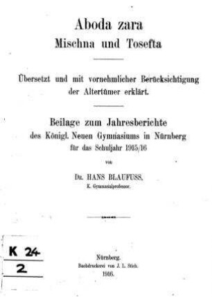 Aboda zara : Mischna und Tosefta. Übersetzt und mit vornehmlicher Berücksichtigung der Altertümer erklärt / von Dr. Hans Blaufuss