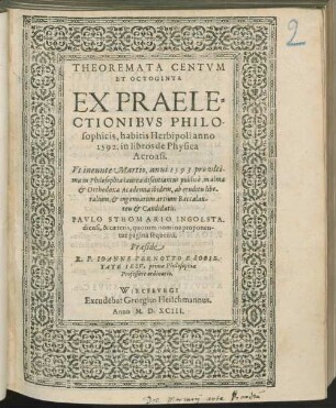 Theoremata centum et octoginta ex praelectionibus philosophicis : habitis Herbipoli anno 1592, in libros de Physica Acroasi