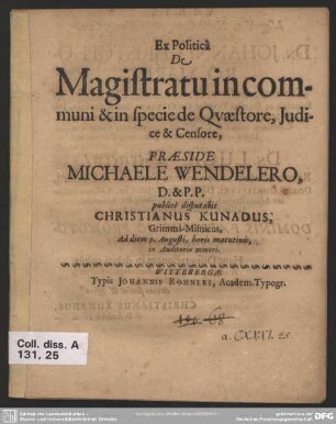 Ex Politicâ De Magistratu in communi & in specie de Qvaestore, Judice & Censore