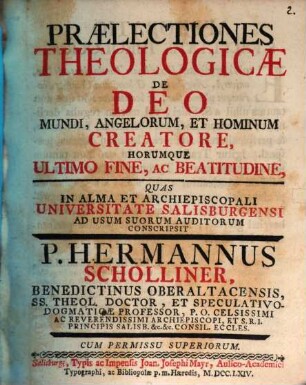 Praelectiones theol. de Deo, mundi, angelorum et hominum creatore horumque ultimo fine ac beatitudine