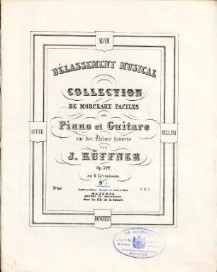 Délassement musical : collection de morceaux faciles ; pour piano et guitare ; sur des thèmes favoris ; op. 322 ; Auber, Adam, Bellini, Donizetti, 5