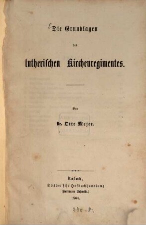 Die Grundlagen des lutherischen Kirchenregiments