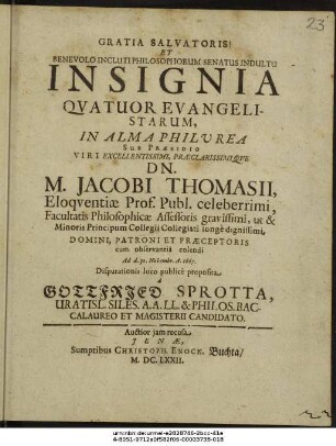 Gratia Salvatoris! Et Benevolo Incluti Philosophorum Senatus Indultu Insignia Quatuor Evangelistarum