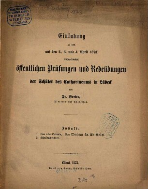 Einladung zu den auf den ... angeordneten öffentlichen Prüfungen und Redeübungen der Schüler des Katharineums in Lübeck, 1873