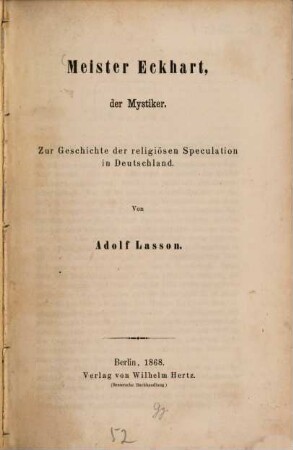 Meister Eckhart, der Mystiker : zur Geschichte der religiösen Spekulation in Deutschland