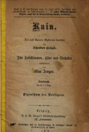 Kain : Frei nach Byron's Mysterium bearbeitet von Theodor Heigel. Für Solostimmen, Chor und Orchester componirt von Max Zenger. Textbuch
